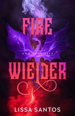 Fire Wielder - Lissa Santos - cover
