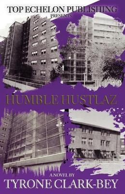 Humble Hustlaz - Tyrone Clark-Bey - cover