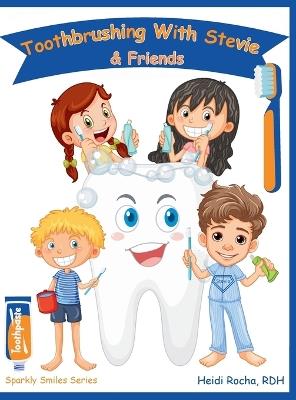Toothbrushing With Stevie & Friends - Heidi Rocha - cover