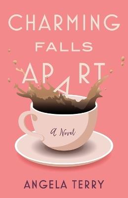 Charming Falls Apart - Angela Terry - cover
