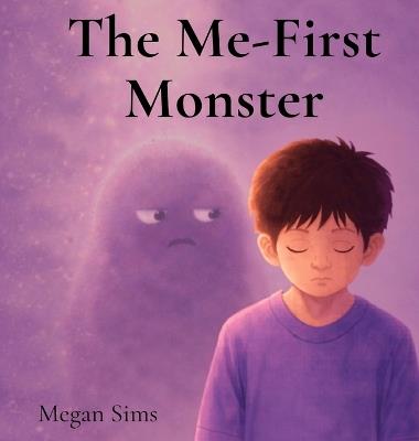 The Me First Monster - Megan Sims - cover