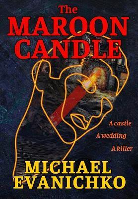 The Maroon Candle - Michael Evanichko - cover