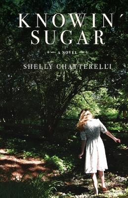 Knowin' Sugar - Shelly Chatterelli - cover