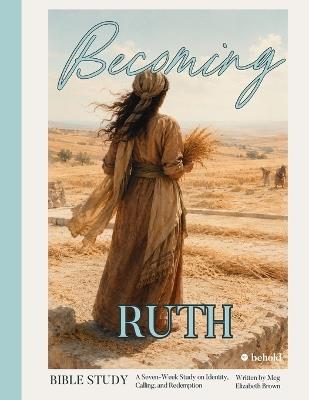Becoming Ruth - Meg Elizabeth Brown - cover