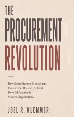 The Procurement Revolution - Joel R Klemmer - cover