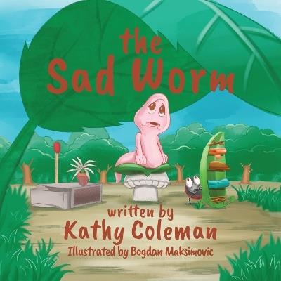 The Sad Worm - Kathy Coleman - cover