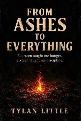 From Ashes To Everything - Tylan Shamar Little - cover