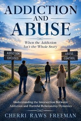 Addiction and Abuse - Cherri Raws Freeman - cover