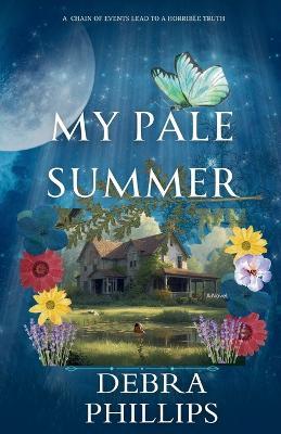 My Pale Summer - Debra Phillips - cover
