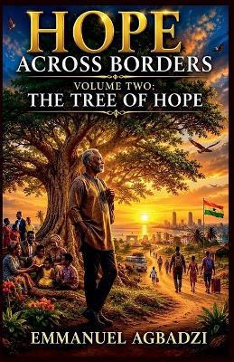 Hope Across Borders Volume II - Emmanuel Agbadzi - cover