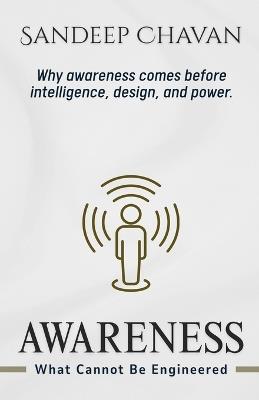 Awareness: What Cannot Be Engineered - Sandeep Chavan - cover