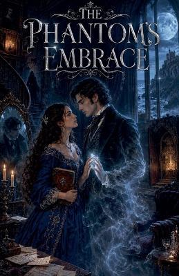 The Phantom's Embrace - Nathaniel Ashbourne - cover