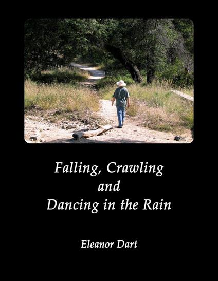 Falling, Crawling and Dancing in the Rain