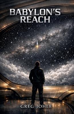 Babylon's Reach - Greg Johle - cover