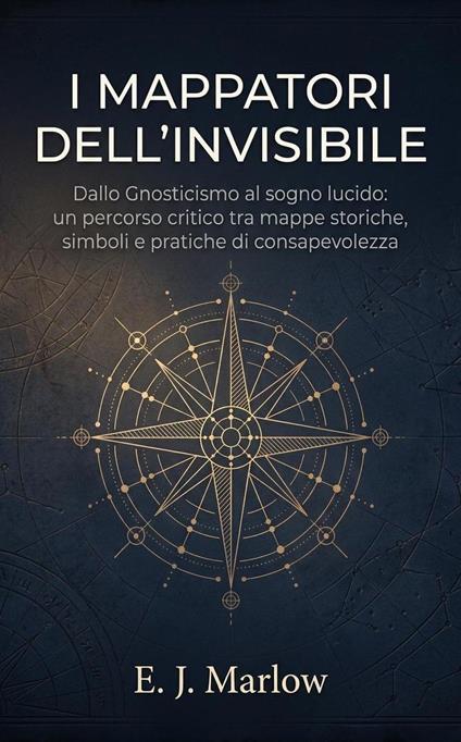 I Mappatori dell'Invisibile - E. J. Marlow - ebook