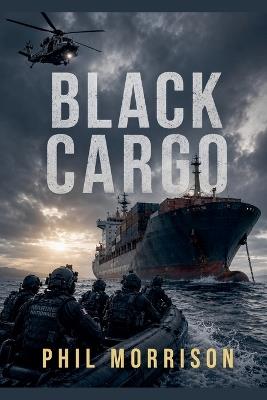 Black Cargo - Phil Morrison - cover