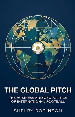 The Global Pitch - Shelby Robinson - cover