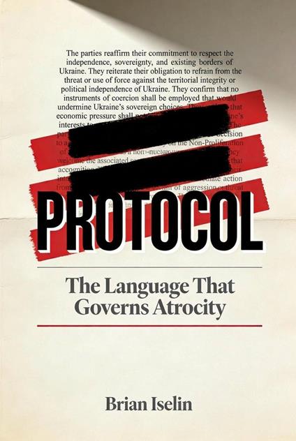 Protocol: The Language That Governs Atrocity