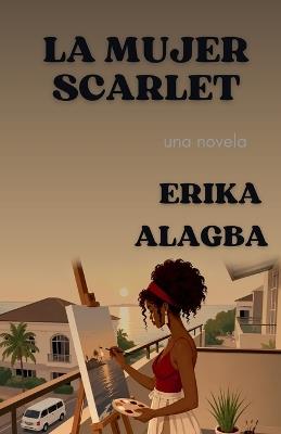 La Mujer Scarlet - Erika Alagba - cover