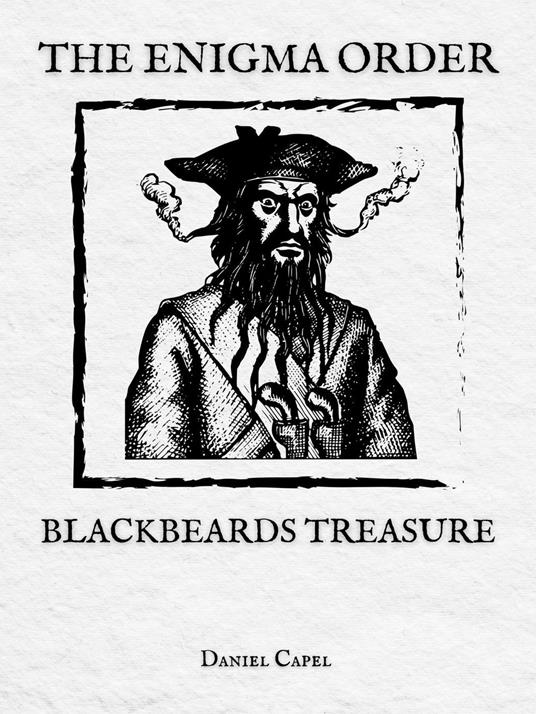The Enigma Order - Blackbeards Treasure - Danny Capel - ebook