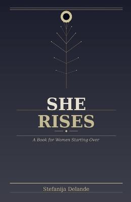 She Rises - Stefanija Linna Delande - cover