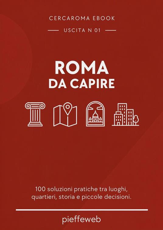 ROMA DA CAPIRE - Pieffeweb - ebook