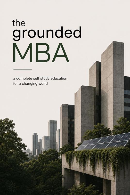 The Grounded MBA