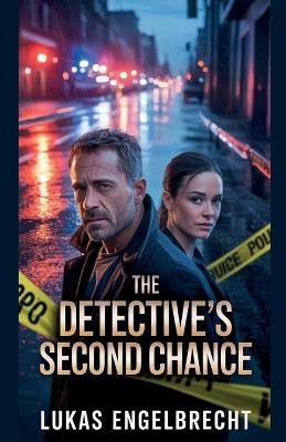 The Detectives Second Chance - Lukas Engelbrecht - cover