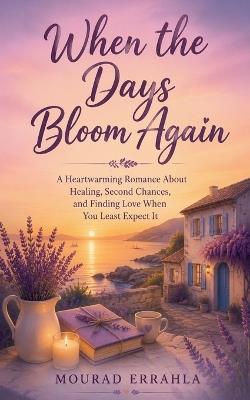 When the Days Bloom Again - Mourad Errahla - cover