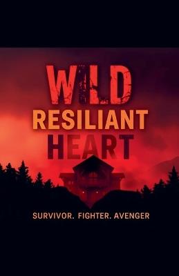 Wild Resilient Heart - Matt King - cover