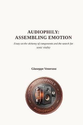 Audiophily: Assembling Emotion - Giuseppe Veneruso - cover