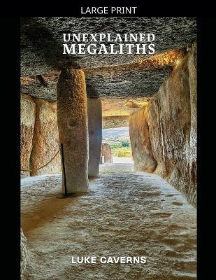 Unexplained Megaliths - Luke Caverns - cover