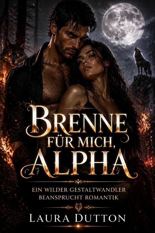 Brenne für mich, Alpha