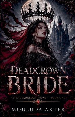 Deadcrown Bride - Mouluda Akter - cover