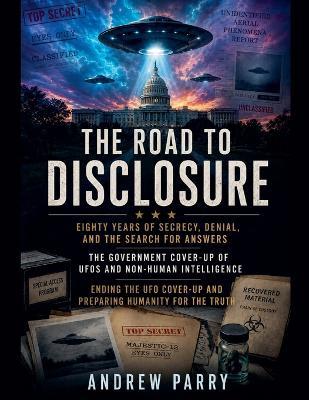 The Road to Disclosure - Andrew Parry - cover