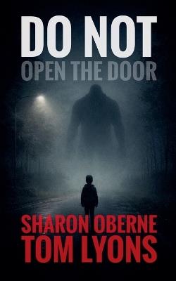 Do Not Open the Door - Sharon Oberne,Tom Lyons - cover