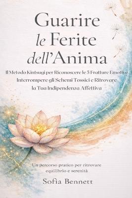 Guarire le ferite dell'anima - Sofia Bennett - cover