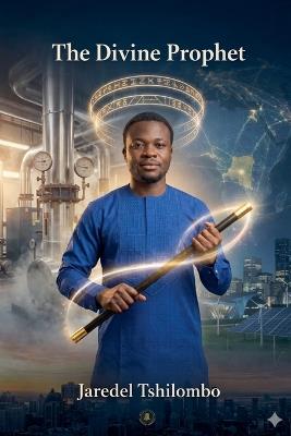 The Divine Prophet - Jaredel Tshilombo - cover