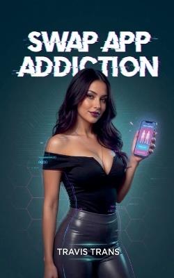Swap App Addiction - Travis Trans - cover