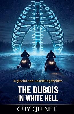 The Dubois in white hell - Guy Quinet - cover