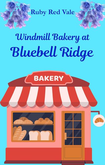 Windmill Bakery at Bluebell Ridge