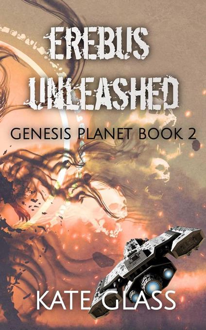 Erebus Unleashed