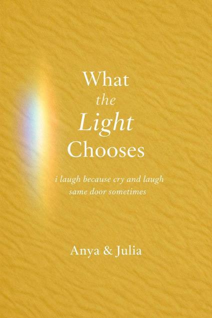 What the Light Chooses