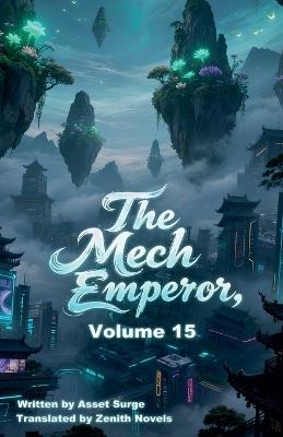 The Mech Emperor, Volume 15 - Zenithnovels - cover