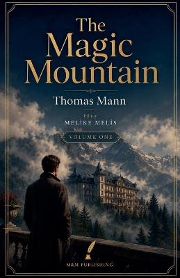 The Magic Mountain - Thomas Mann,Melike Melis - cover