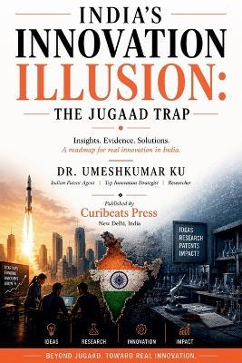 India's Innovation Illusion: The Jugaad Trap - Umeshkumar Ku - cover