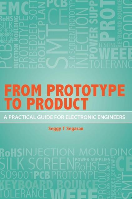 From Prototype to Product: A Practical Guide for Electronic Engineers
