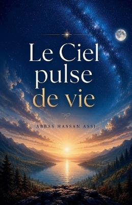 Le Ciel pulse de vie - Abbas Hassan Assi - cover