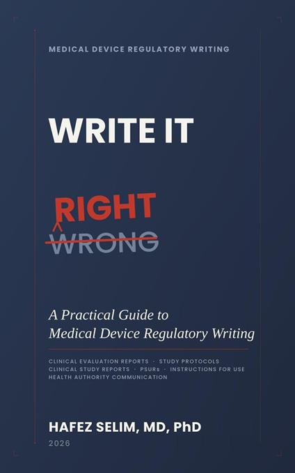 Write It Right: A Practical Guide to Medical Device Regulatory Writing