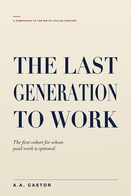 The Last Generation to Work